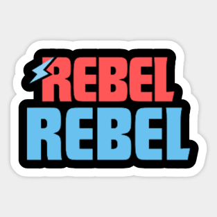 Rebel Rebel Sticker